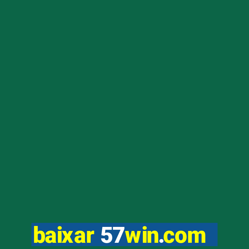 baixar 57win.com